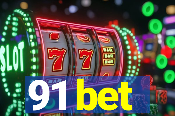 91 bet